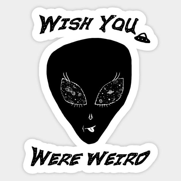 Wish You Were Weird Alien Sticker by CKastellanos